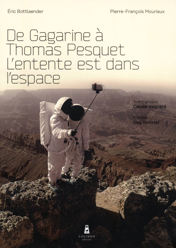 [Livre] « De Gagarine à Thomas Pesquet. L&#039;entente est dans l&#039;espace »